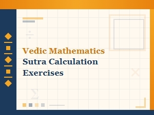 Mastering Ancient Calculations with Vedic Sutras